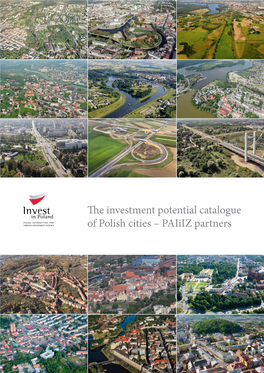 The Investment Potential Catalogue of Polish Cities – Paiiiz Partners the Investment Potential Catalogue of Polish Cities – Paiiiz Partners