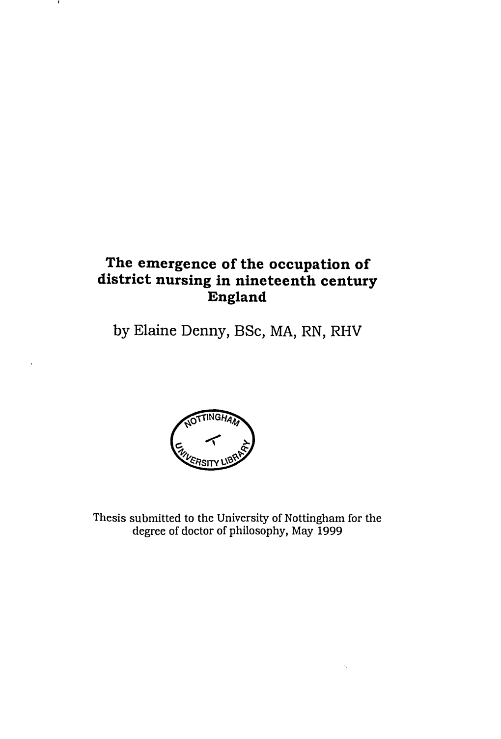 The Emergence of the Occupation of District Nursing in Nineteenth Century England