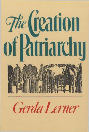 The Creation of Patriarchy GERDA LERNER