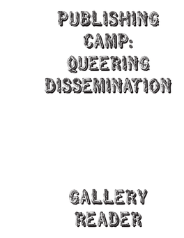 Publishing Camp: Queering Dissemination Gallery Reader
