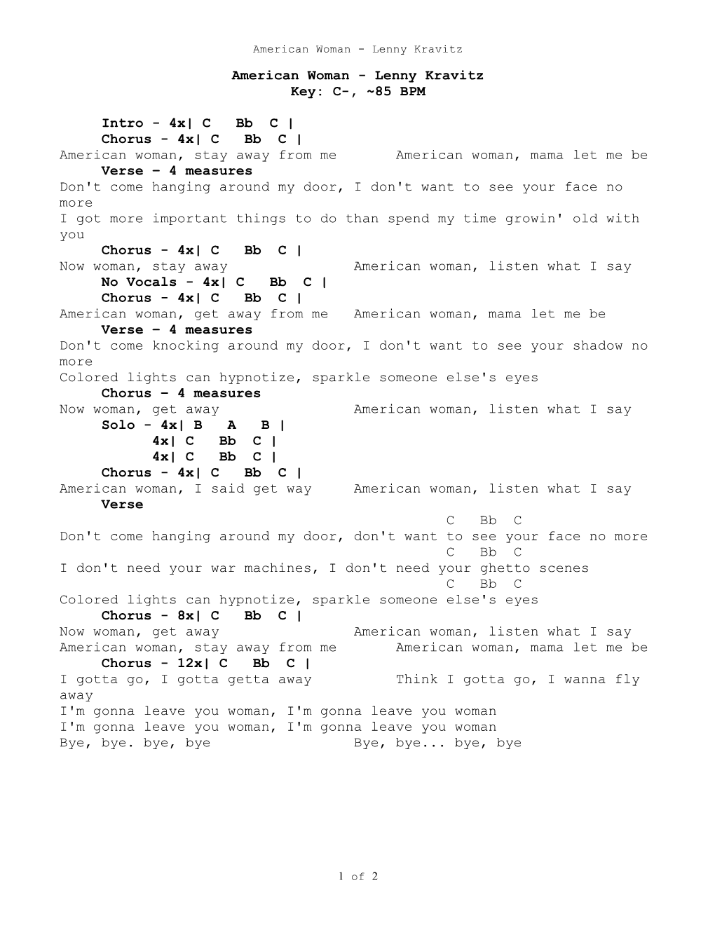 American Woman - Lenny Kravitz American Woman - Lenny Kravitz Key: C-, ~85 BPM