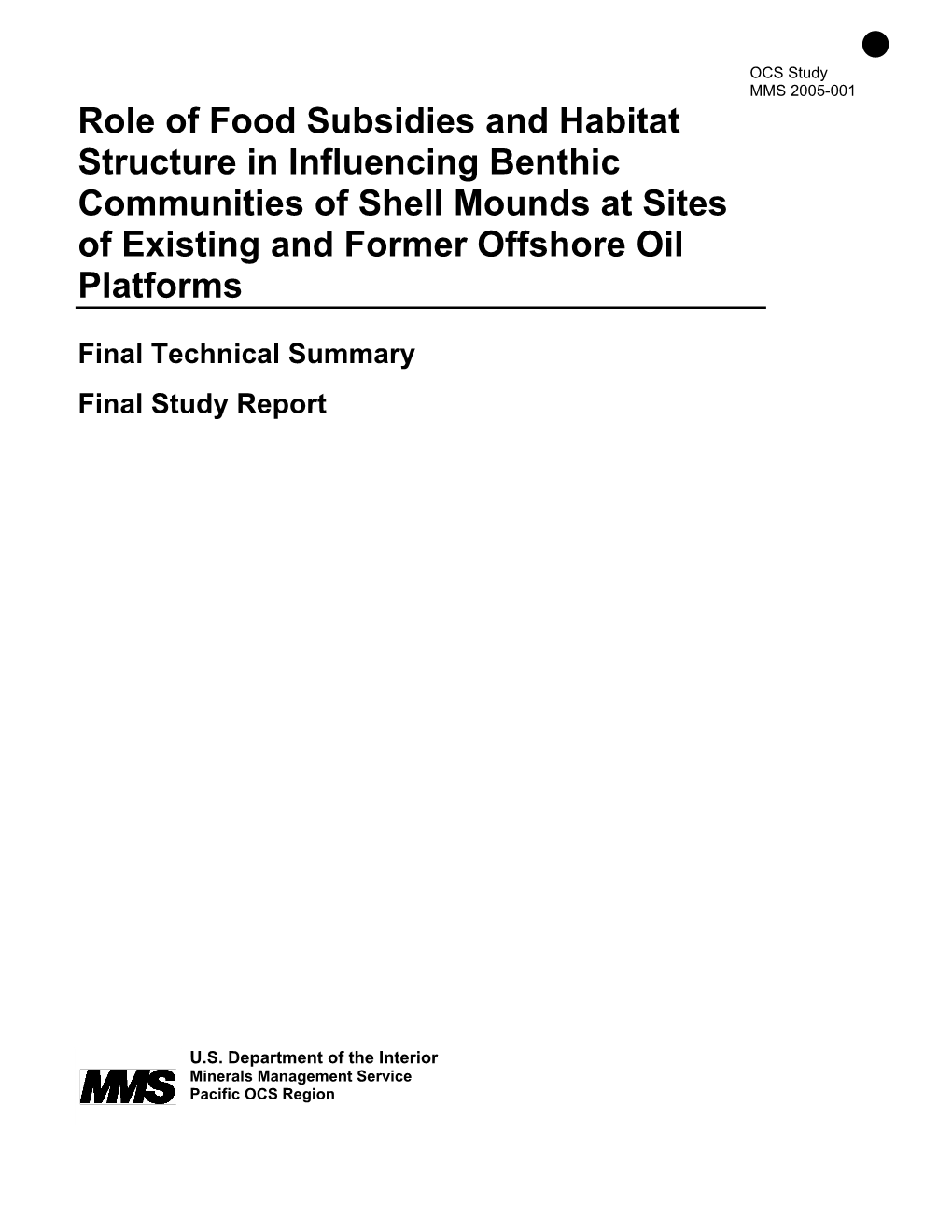 Role of Food Subsidies and Habitat Structure in Influencing Benthic Communities of Shell Mounds at Sites of Existing and Former Offshore Oil Platforms