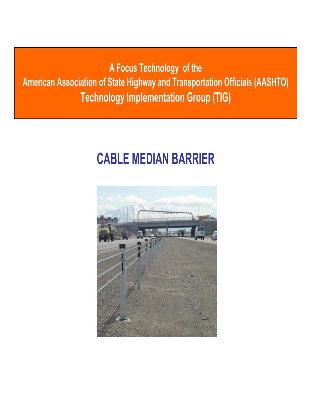 CABLE MEDIAN BARRIER Cable Median Barrier