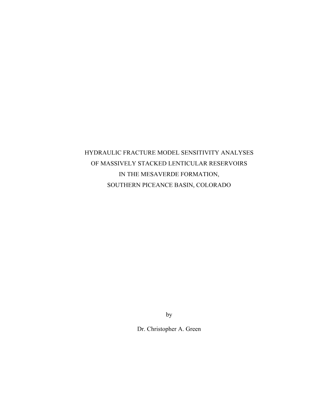 Hydraulic Fracture Model Sensitivity Analyses of Massively Stacked Lenticular Reservoirs in the Mesaverde Formation, Southern Piceance Basin, Colorado