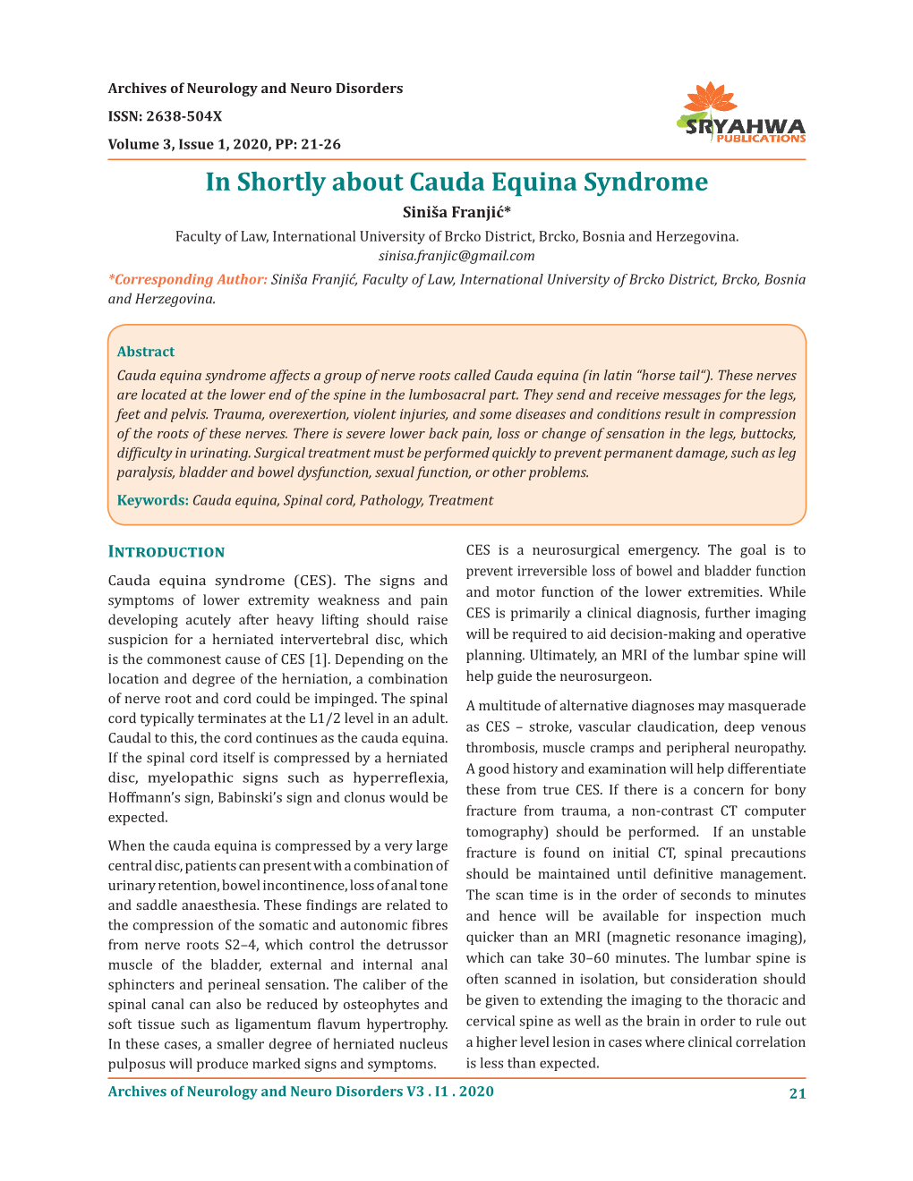 In Shortly About Cauda Equina Syndrome Siniša Franjić*