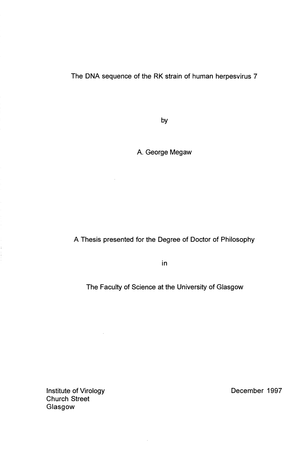 The DNA Sequence of the RK Strain of Human Herpesvirus 7 by A. George