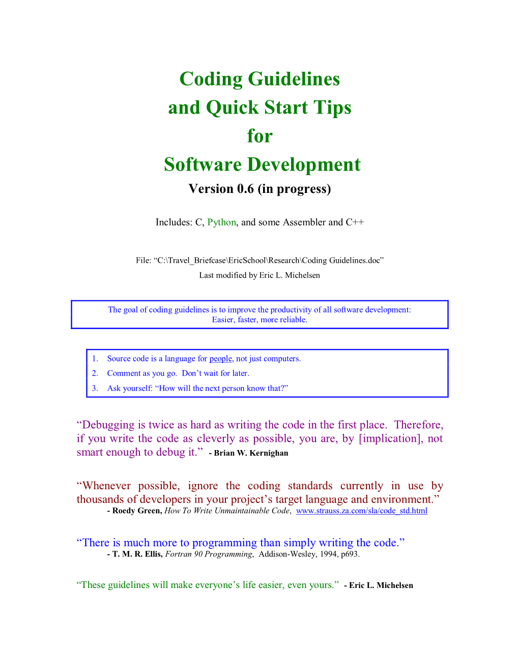 Coding Guidelines and Quick Start Tips for Software Development Version 0.6 (In Progress)