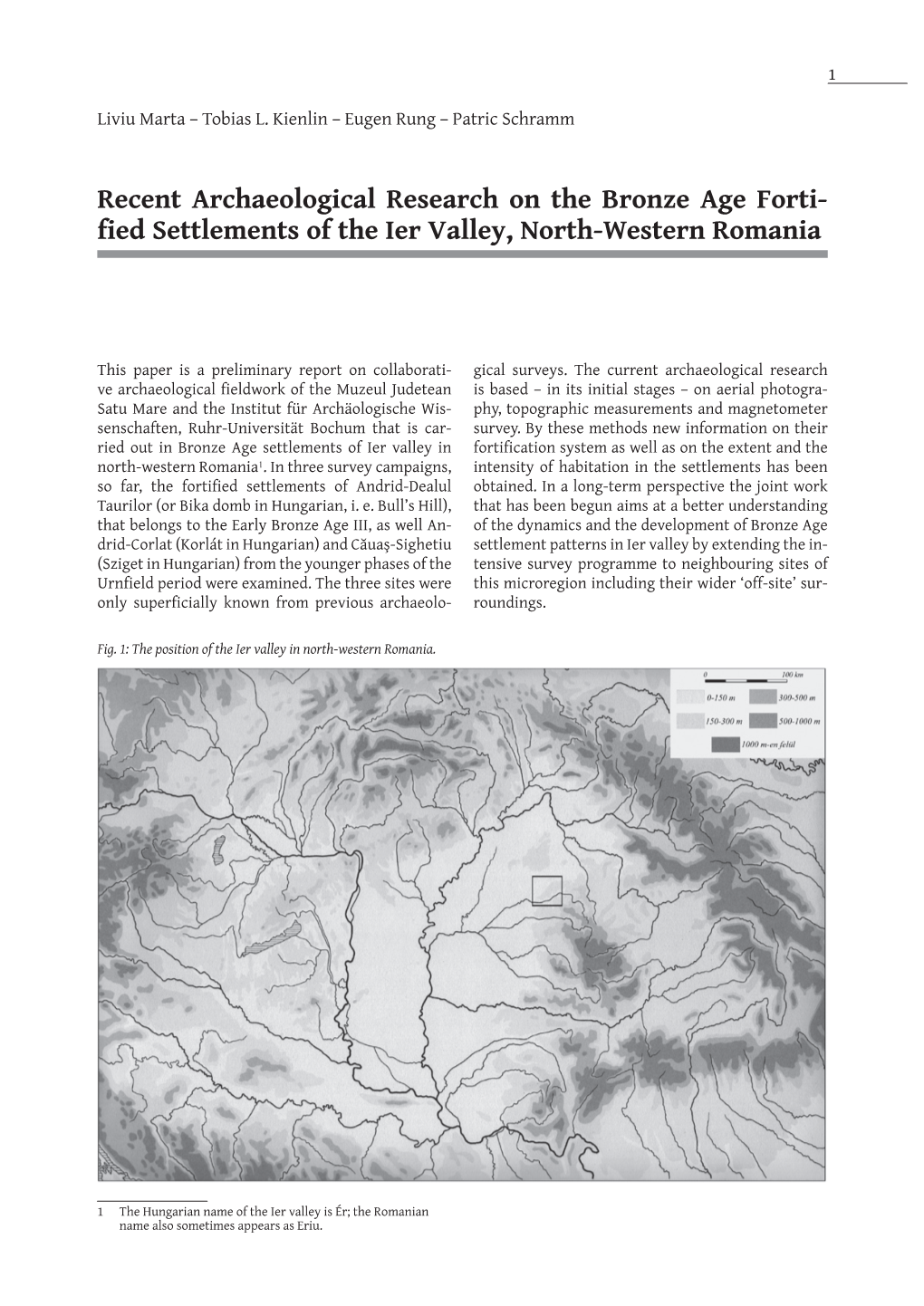 Recent Archaeological Research on the Bronze Age Forti- Fied Settlements of the Ier Valley, North-Western Romania