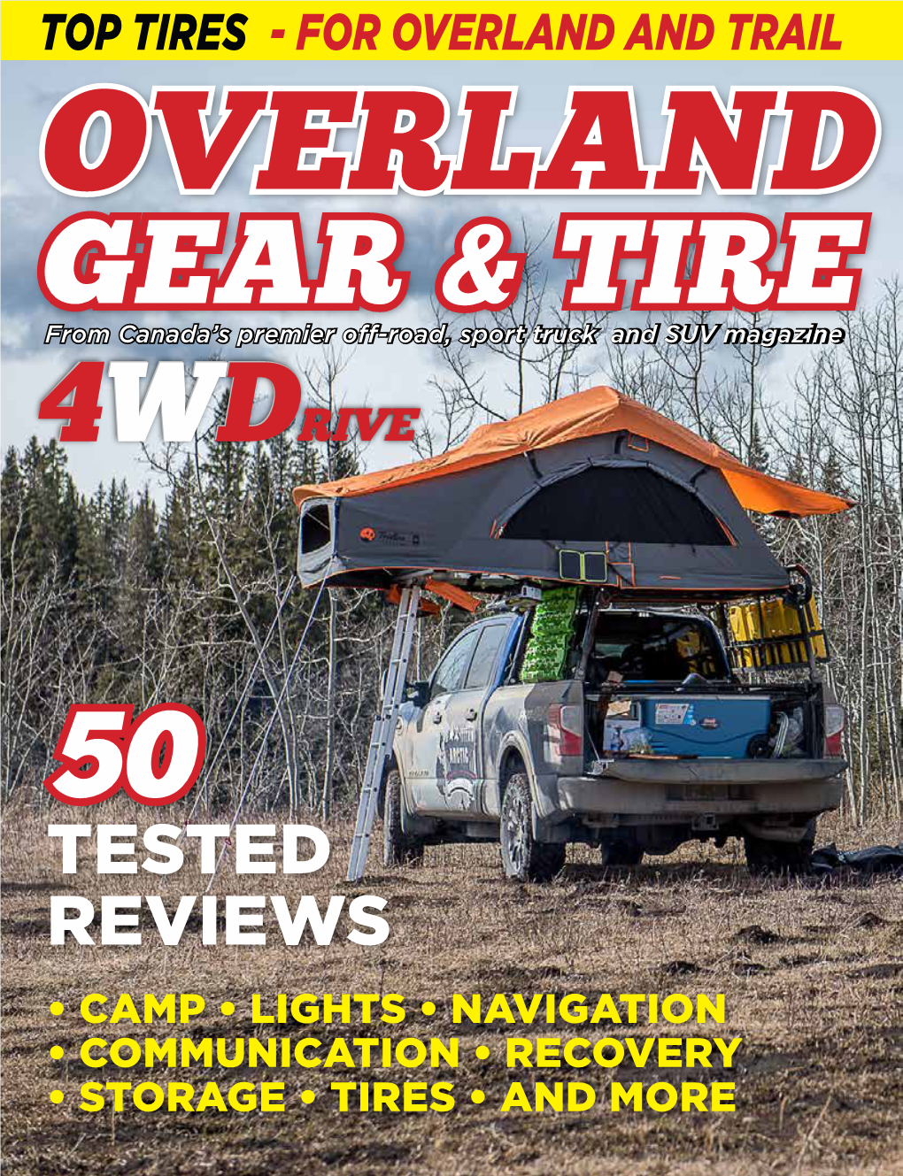 Tested Reviews • Camp • Lights • Navigation • Communication • Recovery • Storage • Tires • and More T I R E T E R W I N S T E D Y T E F U L L