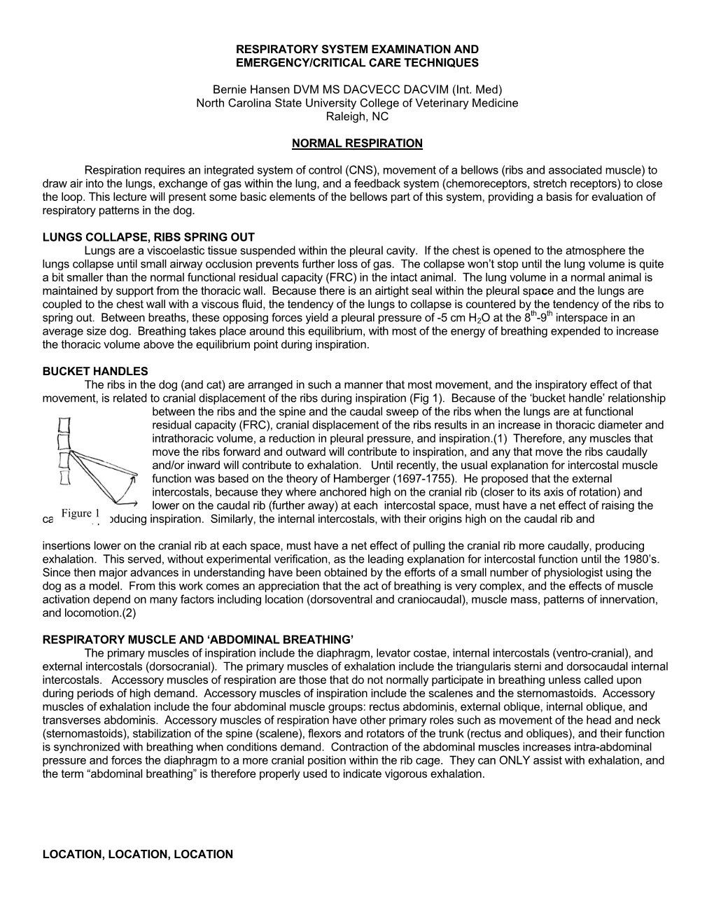 RESPIRATORY SYSTEM EXAMINATION and EMERGENCY/CRITICAL CARE TECHNIQUES Bernie Hansen DVM MS DACVECC DACVIM (Int. Med) North Carol