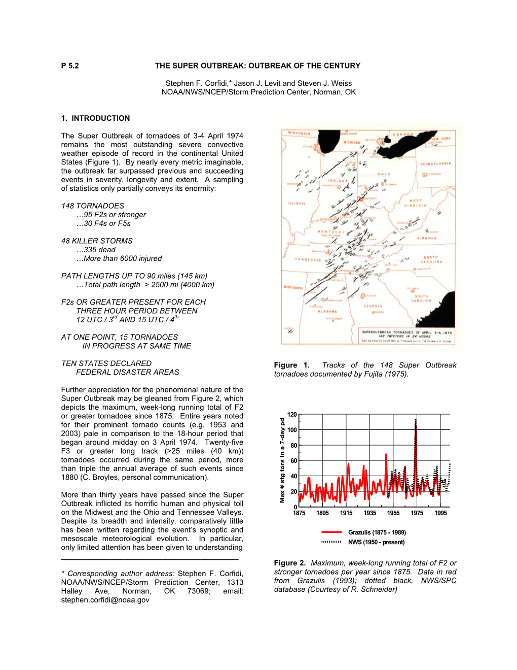 OUTBREAK of the CENTURY Stephen F. Corfidi,* Jason J. Levit and Steven J. Weiss NOAA/NWS/NCEP/Stor