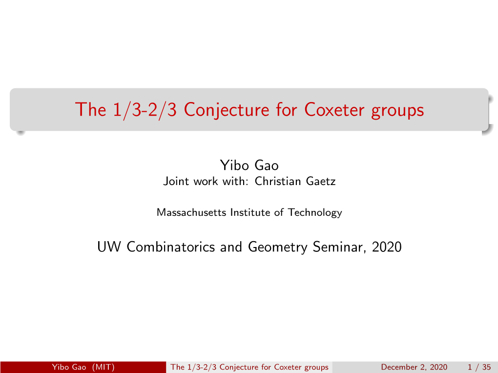 The 1/3-2/3 Conjecture for Coxeter Groups