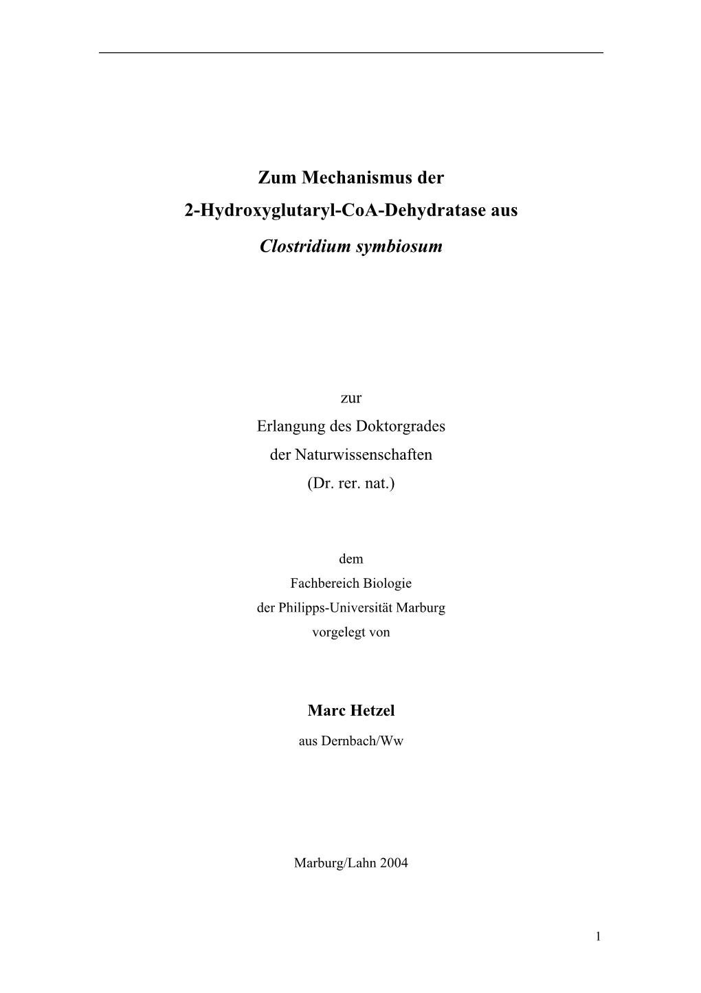 Zum Mechanismus Der 2-Hydroxyglutaryl-Coa-Dehydratase Aus Clostridium Symbiosum