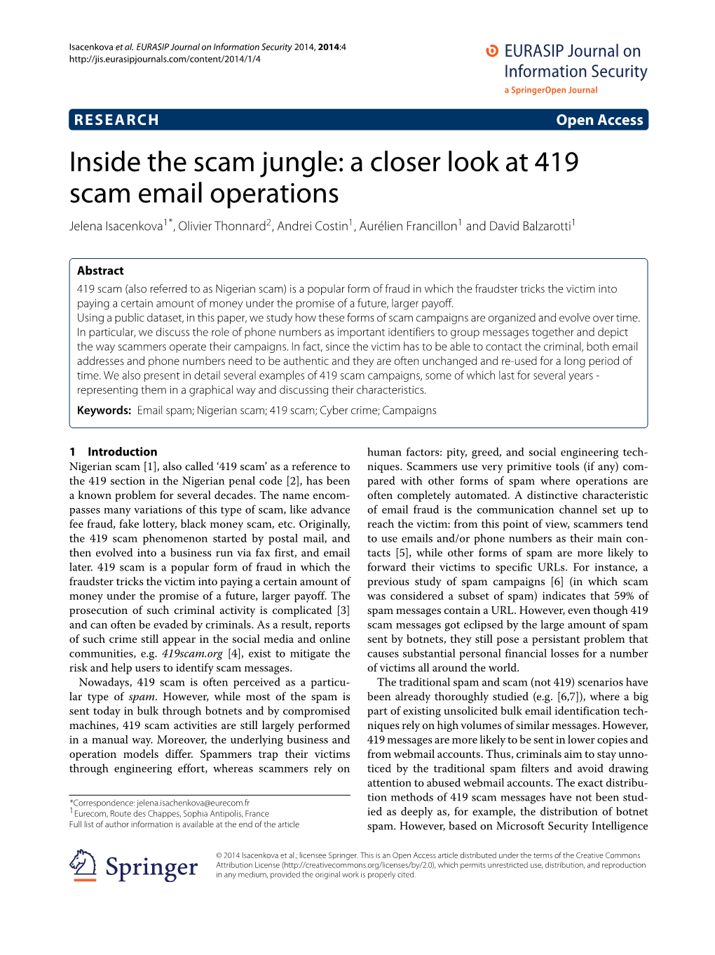 Inside the Scam Jungle: a Closer Look at 419 Scam Email Operations Jelena Isacenkova1*, Olivier Thonnard2,Andreicostin1, Aurélien Francillon1 and David Balzarotti1