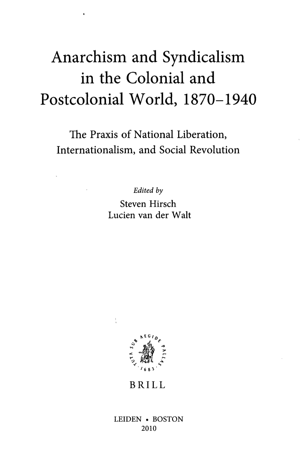 Anarchism and Syndicalism in the Colonial and Postcolonial World, 1870-1940