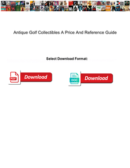 Antique Golf Collectibles a Price and Reference Guide