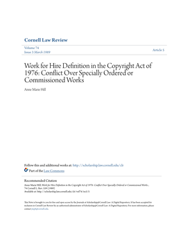 Work for Hire Definition in the Copyright Act of 1976: Conflict Over Specially Ordered Or Commissioned Works Anne Marie Hill