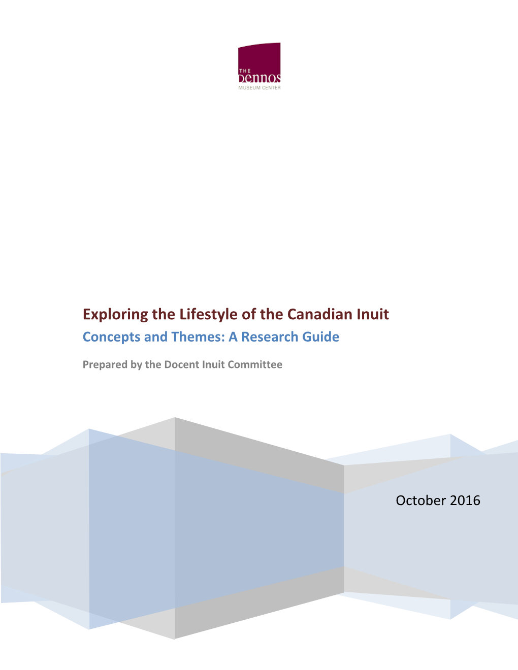 Exploring the Lifestyle of the Canadian Inuit Concepts and Themes: a Research Guide