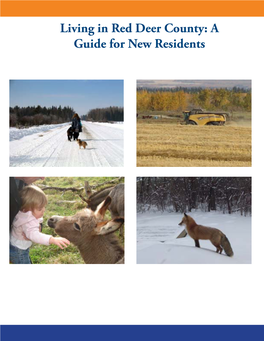Living in Red Deer County: a Guide for New Residents INTRODUCTION