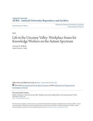 Life in the Uncanny Valley: Workplace Issues for Knowledge Workers on the Autism Spectrum Christina H