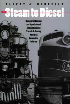 From Steam to Diesel : Managerial Customs and Organizational