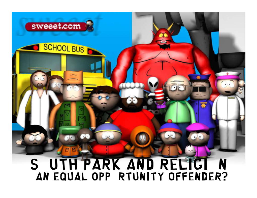 South Park and Religion an Equal Opportunity Offender? Origins of South Park