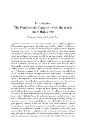 Introduction the Frankenstein Complex: When the Text Is More Than a Text Dennis R