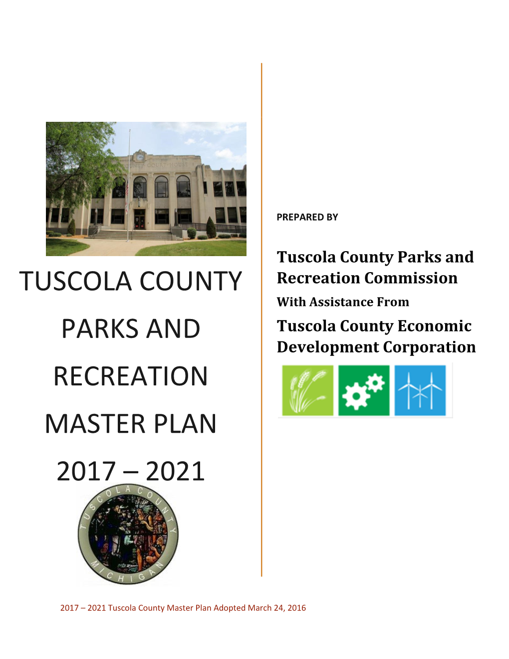 Tuscola County Parks and Recreation Master Plan 2017 – 2021