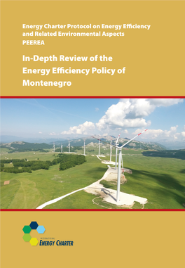 In-Depth Review of the Energy Efficiency Policy of Montenegro Energy Charter Protocol on Energy Efficiency and Related Environmental Aspects PEEREA