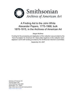 A Finding Aid to the John White Alexander Papers, 1775-1968, Bulk 1870-1915, in the Archives of American Art