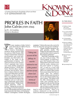 Summer 2002 PROFILES in FAITH in THIS ISSUE 1 Profiles in Faith: John Calvin (1509–1564) John Calvin by Art Lindsley by Dr