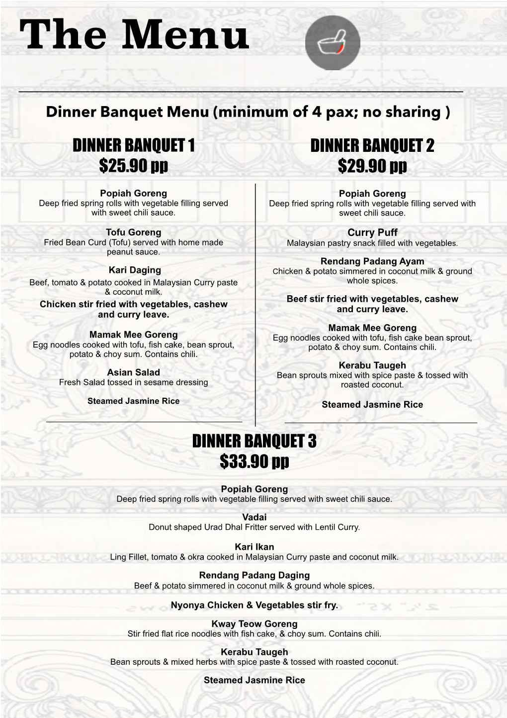 Dinner Banquet Menu (Minimum of 4 Pax; No Sharing ) DINNER BANQUET 1 DINNER BANQUET 2 $25.90 Pp $29.90 Pp