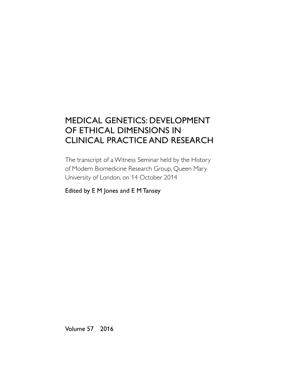 Medical Genetics: Development of Ethical Dimensions in Clinical Practice and Research