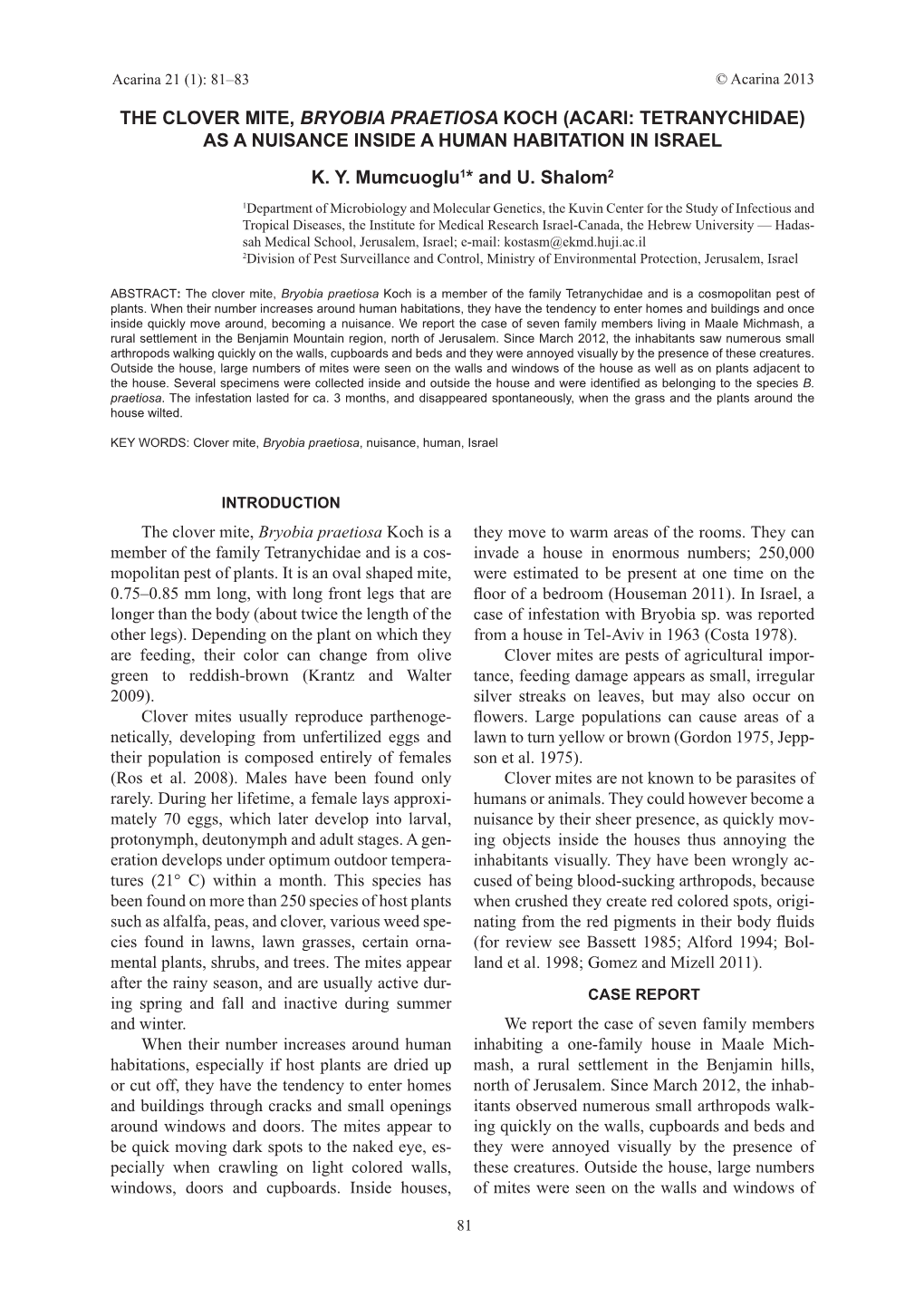 The Clover Mite, Bryobia Praetiosa Koch (Acari: Tetranychidae) As a Nuisance Inside a Human Habitation in Israel K