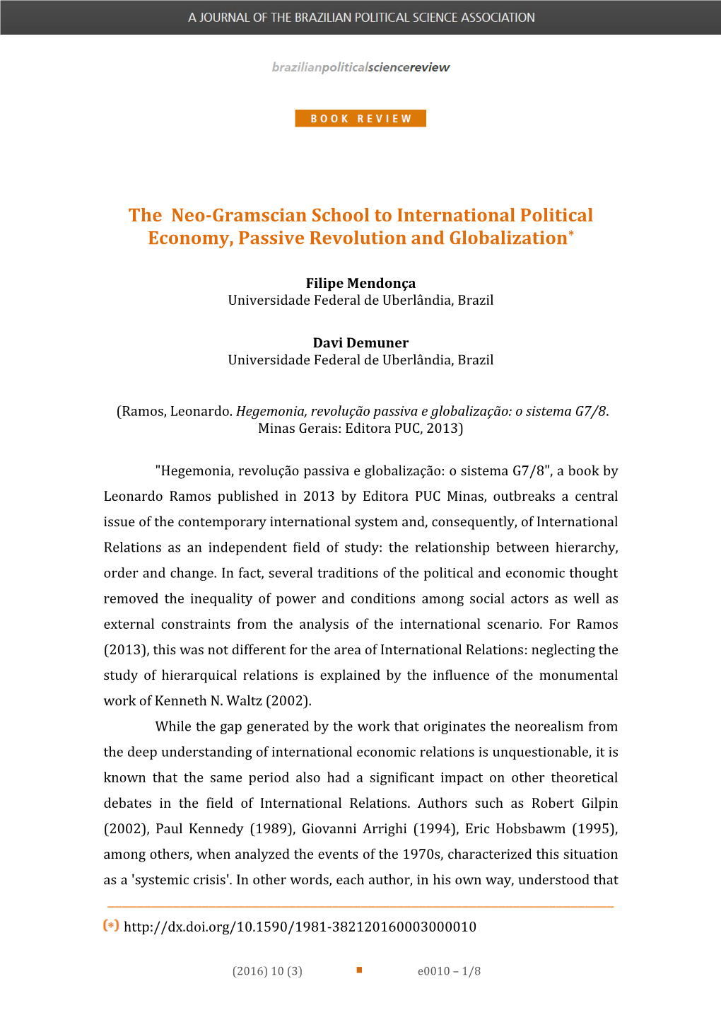 The Neo-Gramscian School to International Political Economy, Passive Revolution and Globalization*