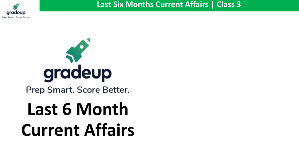 Last Six Months Current Affairs | Class 3