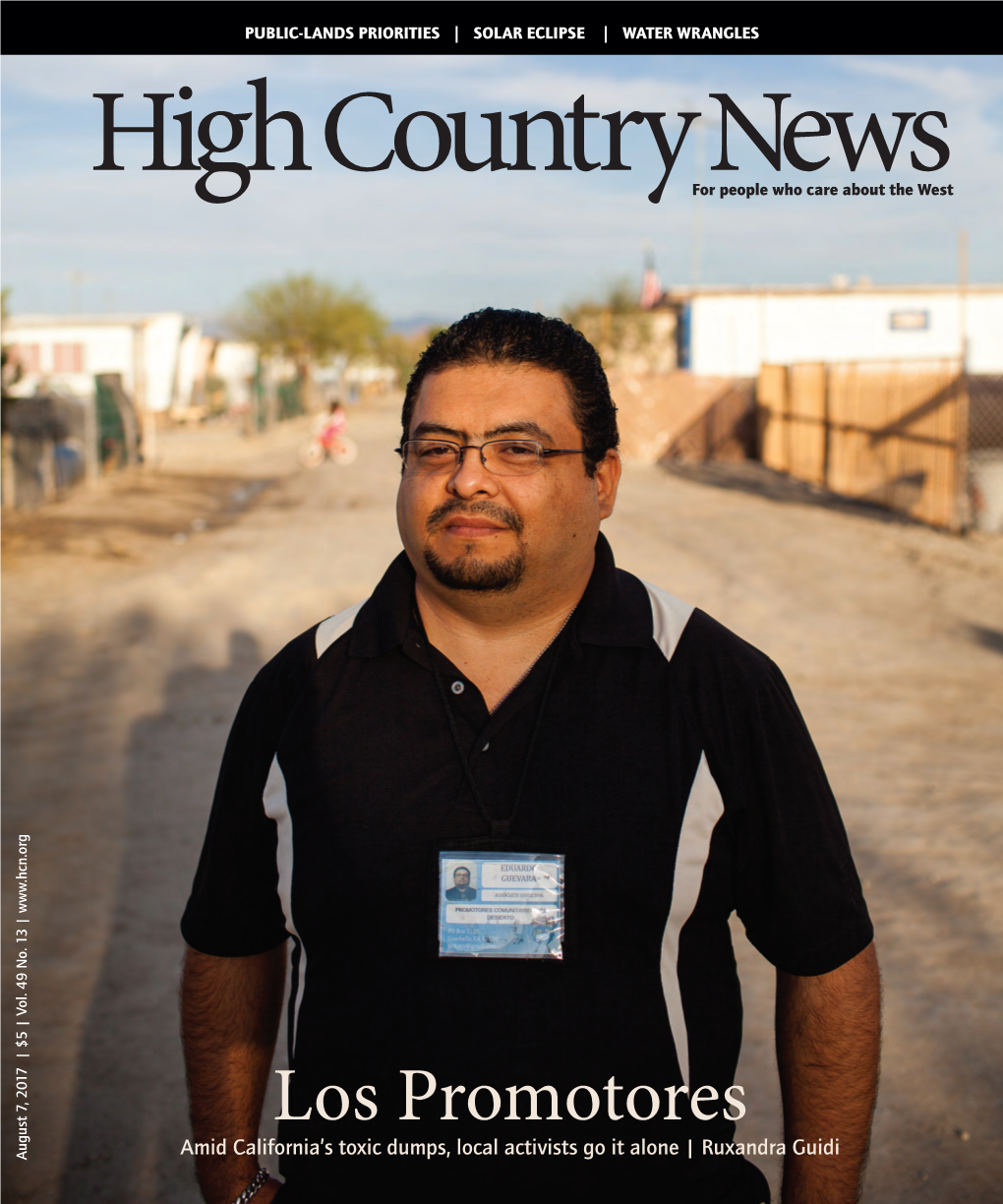 Los Promotores Amid California’S Toxic Dumps, Local Activists Go It Alone | Ruxandra Guidi August 7, 2017 | $5 | Vol