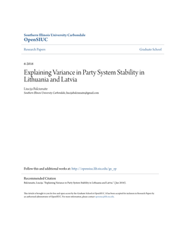 Explaining Variance in Party System Stability in Lithuania and Latvia Liucija Balciunaite Southern Illinois University Carbondale, Liucijabalciunaite@Gmail.Com