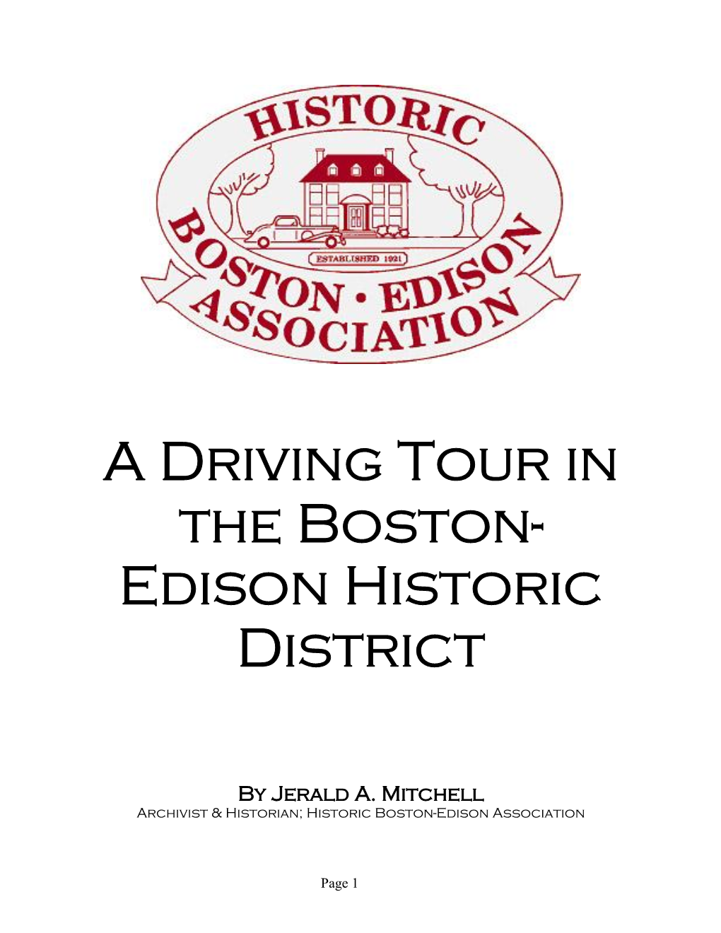 DRIVING TOUR of the BOSTON-EDISON HISTORIC DISTRICT (Built Primarily Between 1905-1925) SOME HOMES of INTEREST