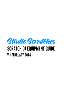 Scratch Dj Equipment Guide V.1 February 2014 Index