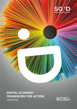 DIGITAL ECONOMY FRAMEWORK for ACTION SINGAPORE Digital Economy Framework for Action Contents