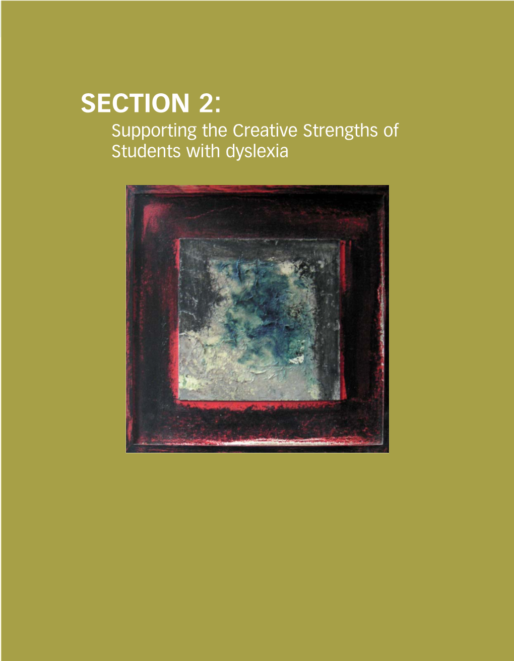 SECTION 2: Supporting the Creative Strengths of Students with Dyslexia Celebrating Dyslexia, Maths and Music Professor Tim Miles