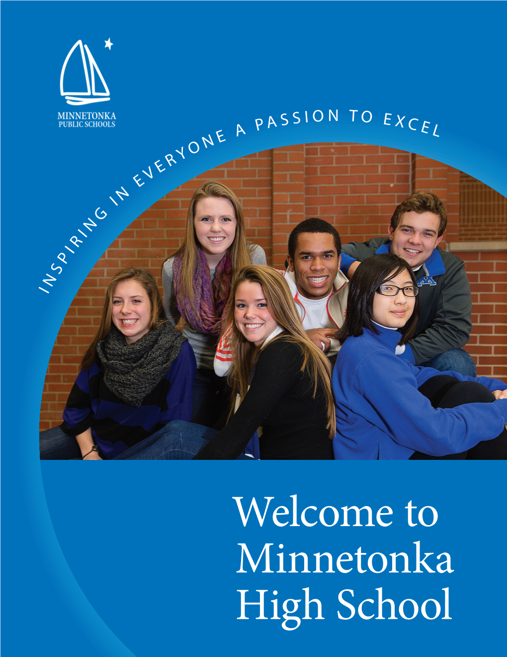 Welcome to Minnetonka High School G I N E I R I N V E R N S P Y O N I E a P a S S I O N T O