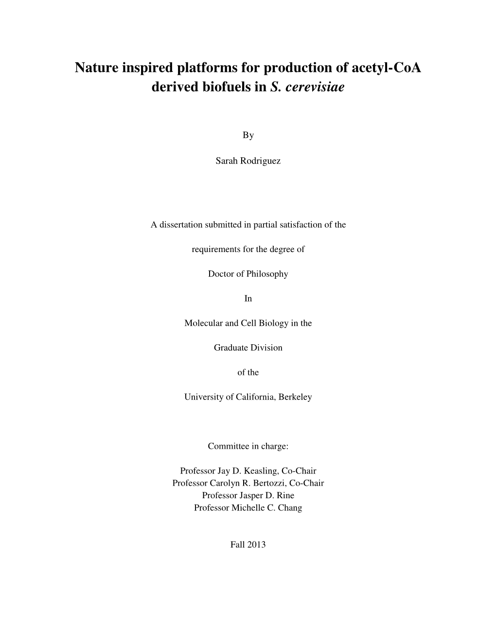 Nature Inspired Platforms for Production of Acetyl-Coa Derived Biofuels in S