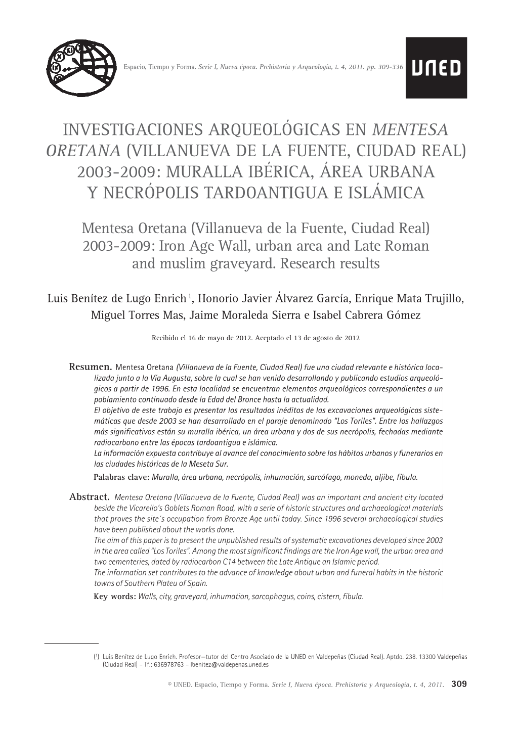 Investigaciones Arqueológicas En Mentesa Oretana (Villanueva De La Fuente, Ciudad Real) 2003-2009: Muralla Ibérica, Área Urbana Y Necrópolis Tardoantigua E Islámica