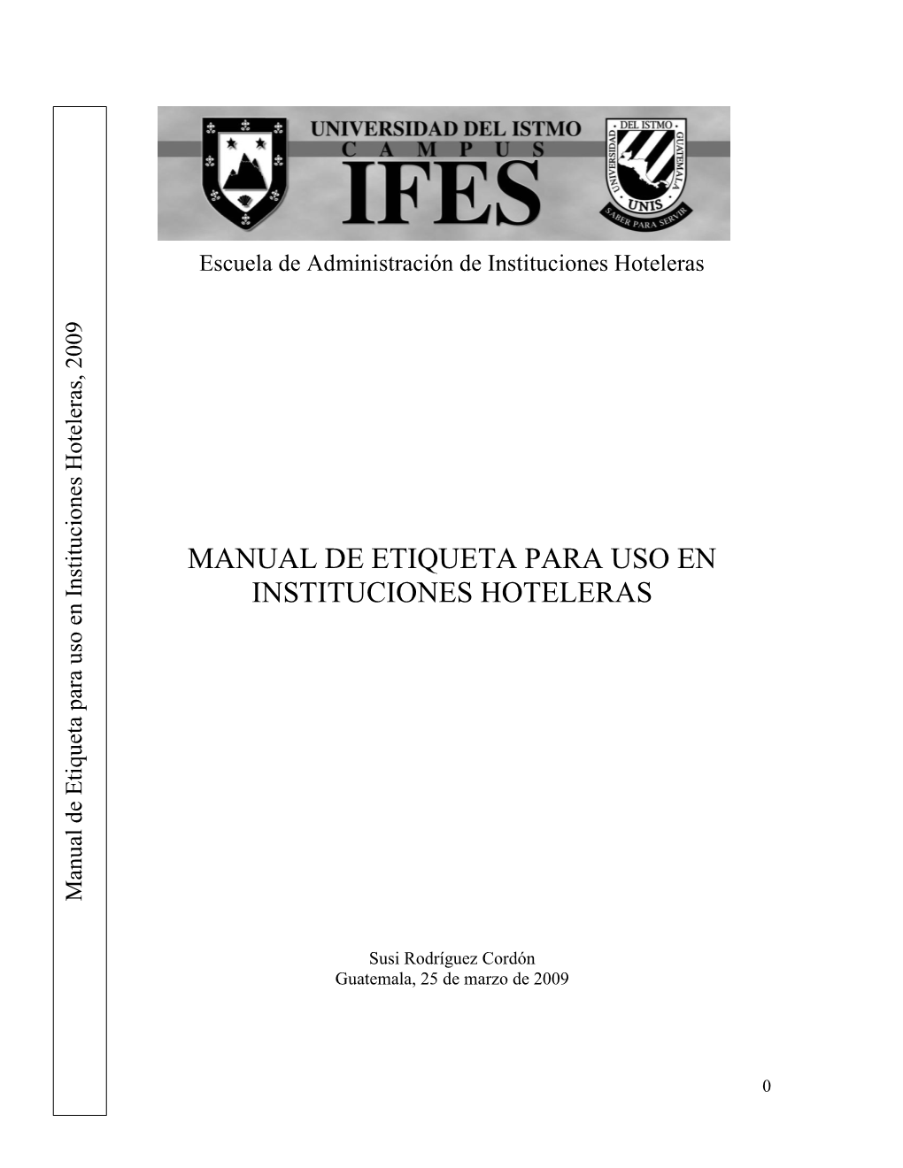 MANUAL DE ETIQUETA PARA USO EN INSTITUCIONES HOTELERAS Eninstituciones Hoteleras, 2009