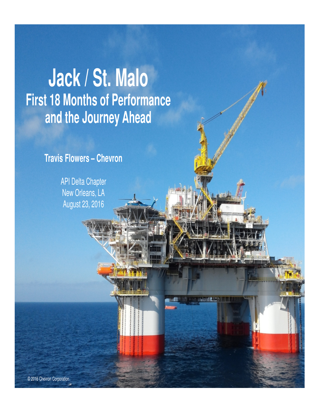 Jack / St. Malo First 18 Months of Performance and the Journey Ahead