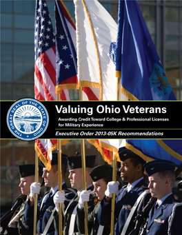 Valuing Ohio Veterans Awarding Credit Toward College & Professional Licenses for Military Experience Executive Order 2013-05K Recommendations