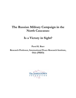 The Russian Military Campaign in the North Caucasus: Is a Victory in Sight?