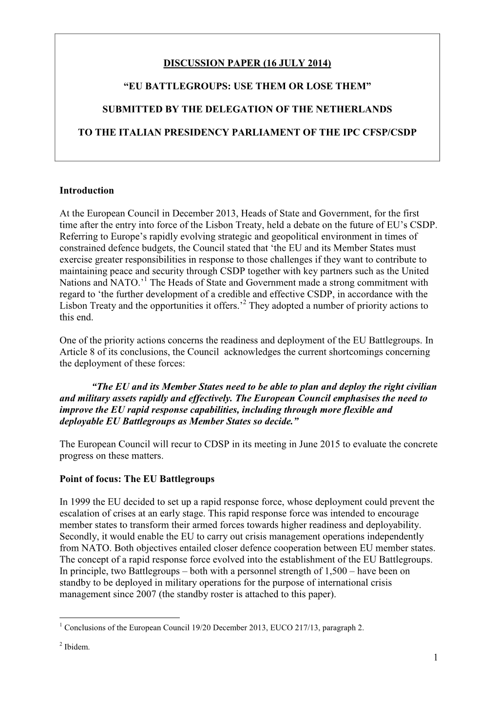 1 Discussion Paper (16 July 2014) “Eu Battlegroups: Use Them Or Lose Them”